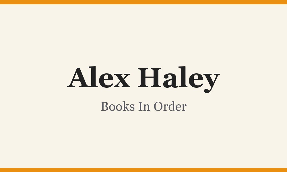 Alex Haley Books In Order