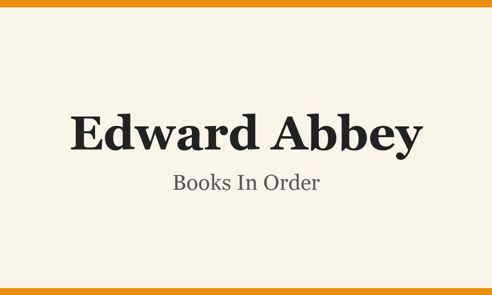 Edward Abbey Books In Order