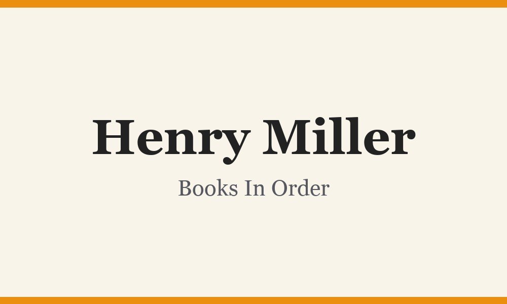 Henry Miller Books In Order