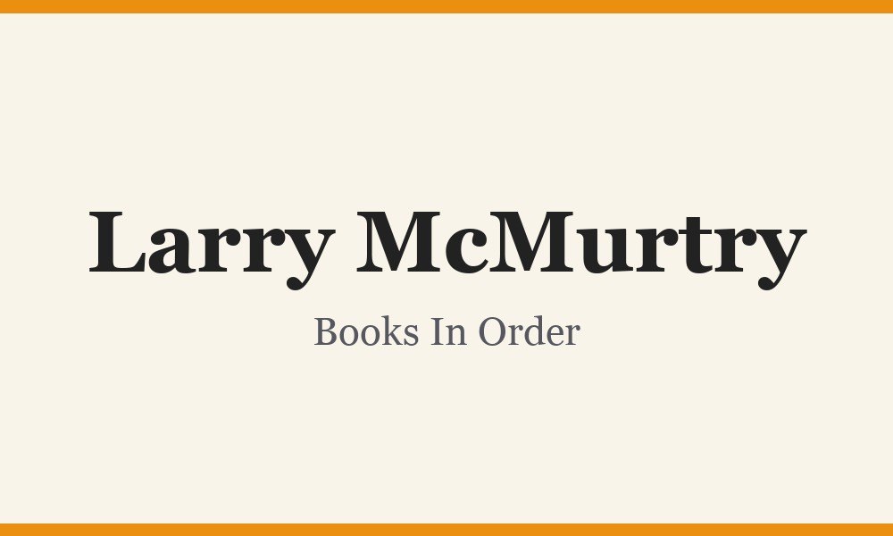 Larry McMurtry Books In Order