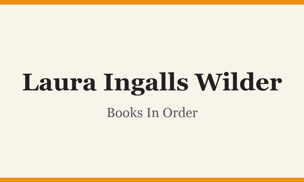 Laura Ingalls Wilder Books In Order