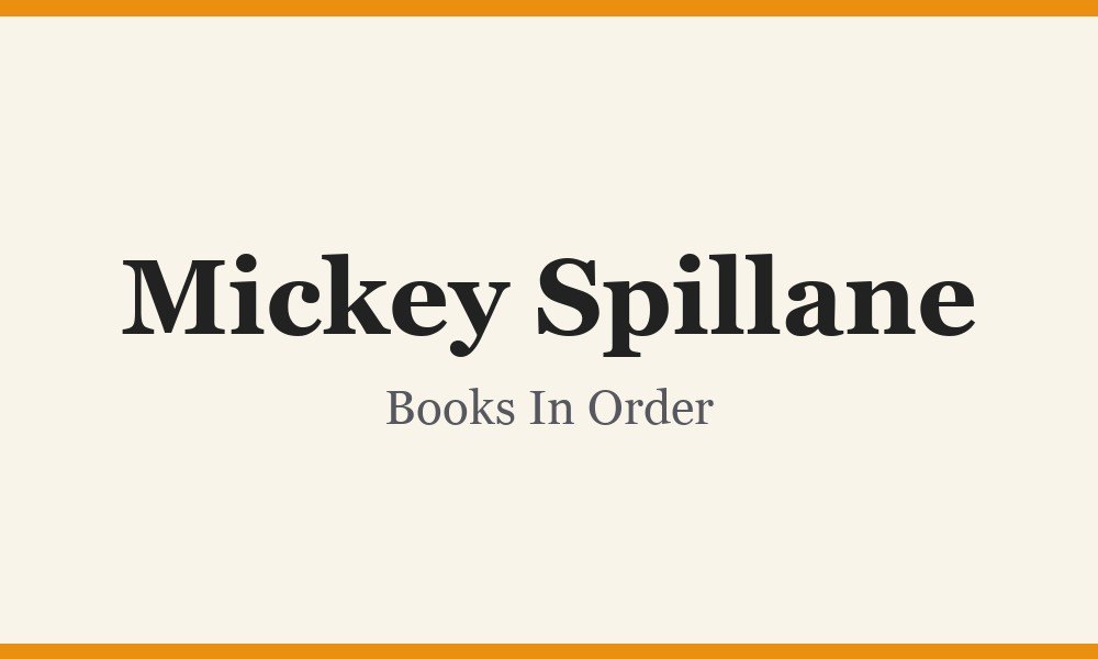 Mickey Spillane Books In Order