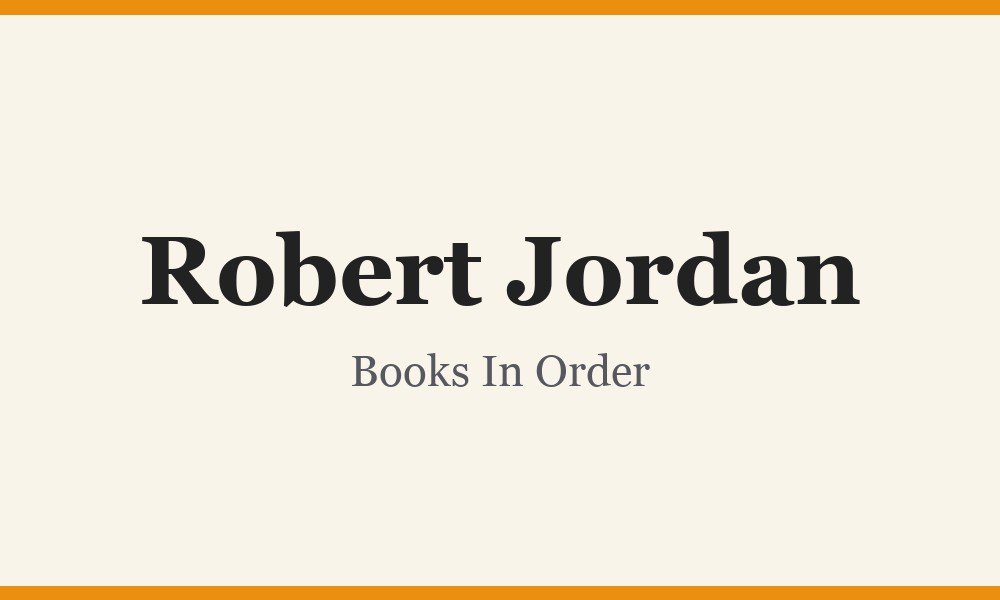 Robert Jordan Books In Order