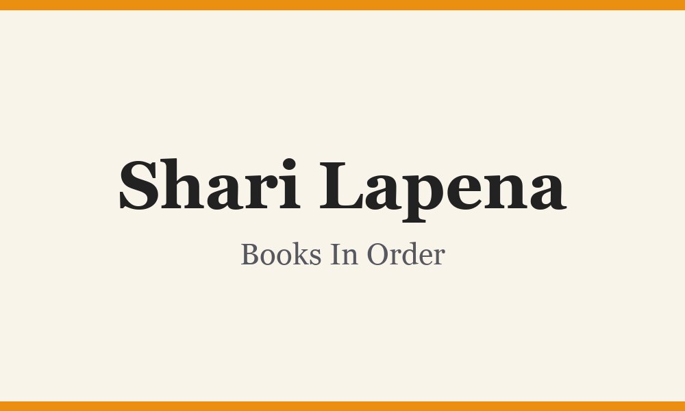Shari Lapena Books In Order