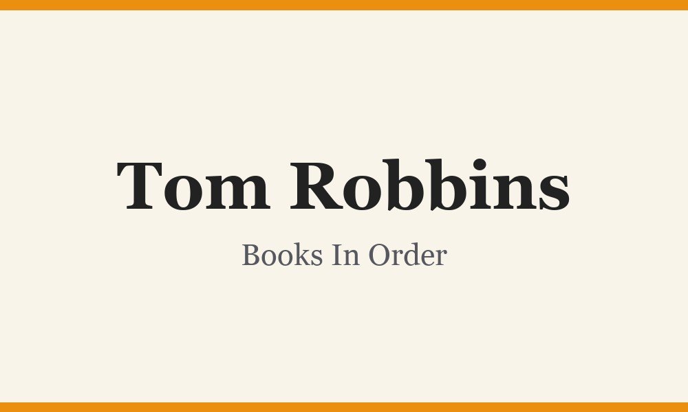 Tom Robbins Books In Order